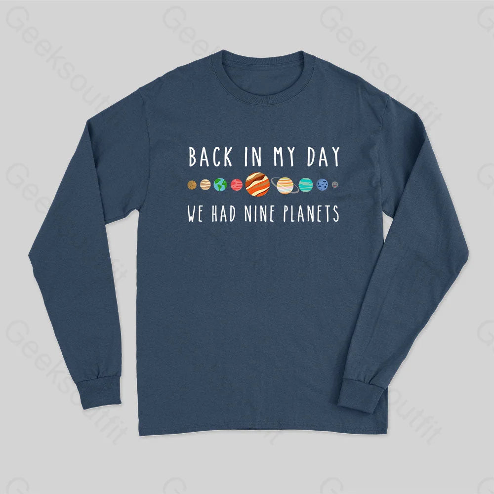 We Had Nine Planets Long Sleeve T-Shirt