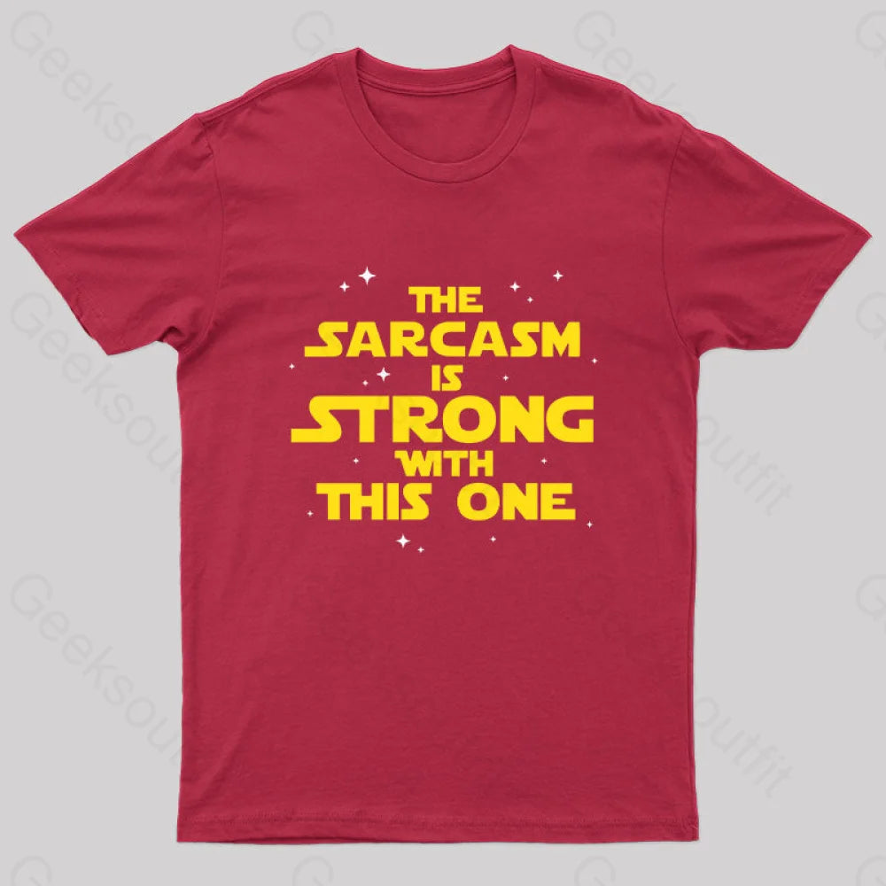 The Sarcasm Is Strong With This One Sci-Fi T-Shirt