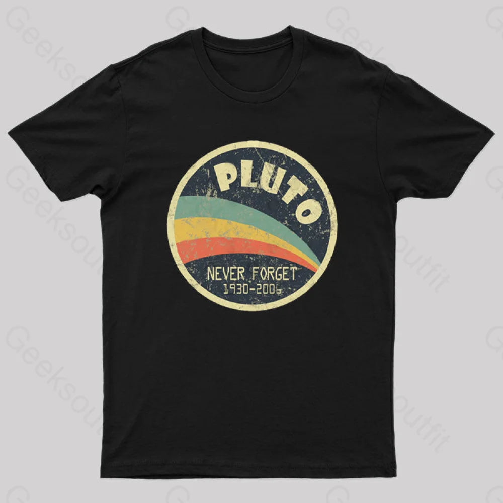 Never Forget Planet Pluto T-Shirt