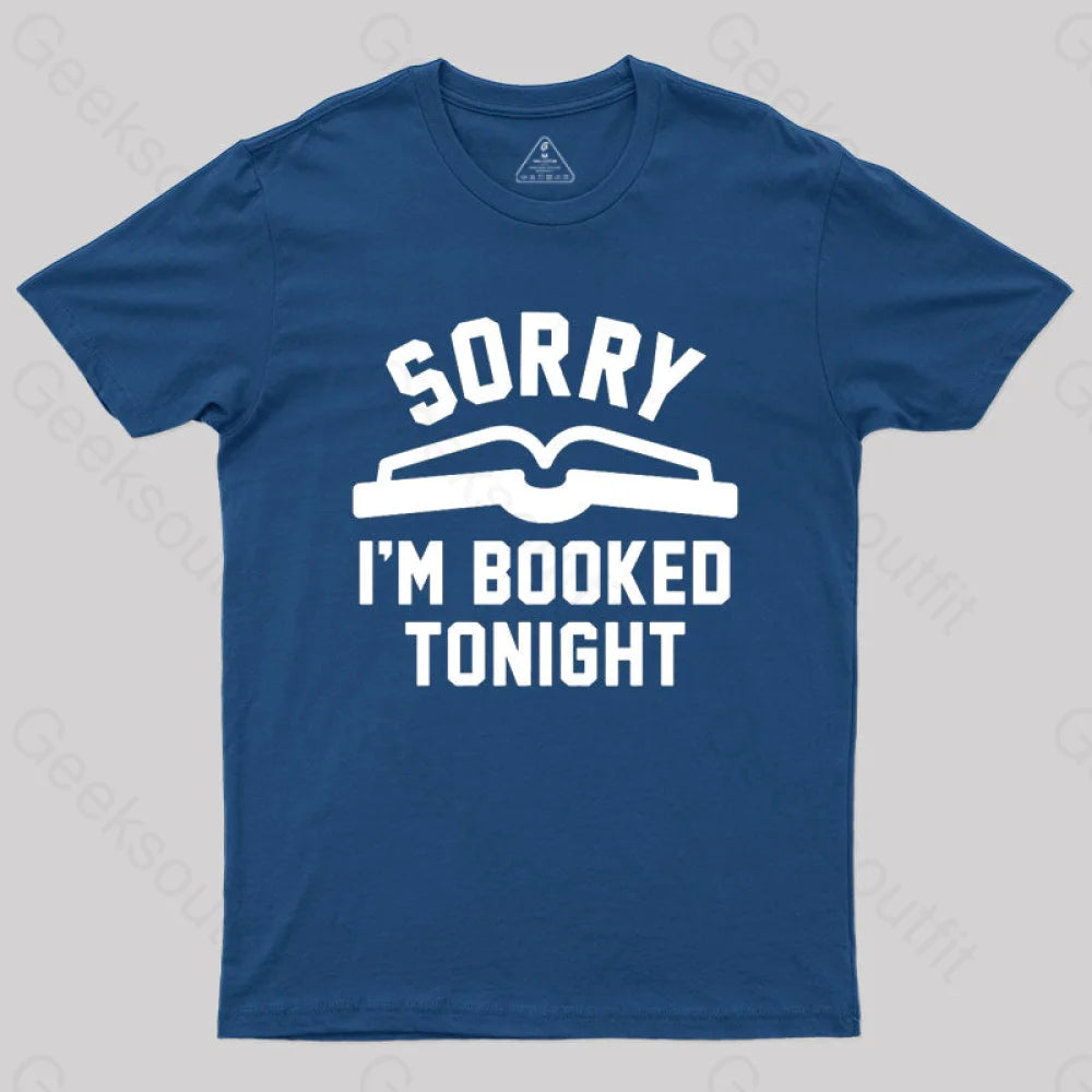 Sorry Im Booked Tonight T-Shirt