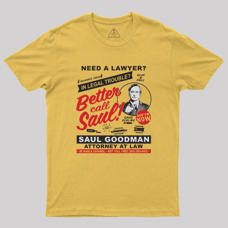 Need A Lawyer Then Call Saul Geek T-Shirt