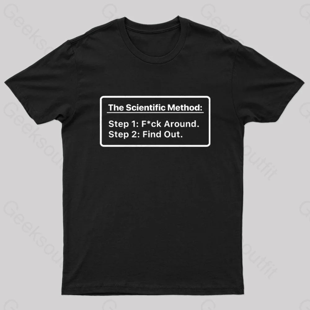 The Scientific Method Mess up Find Out T-Shirt