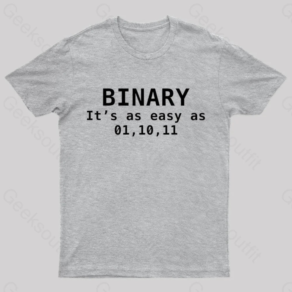 Binary It's As Easy As 01 10 11 Nerd T-Shirt