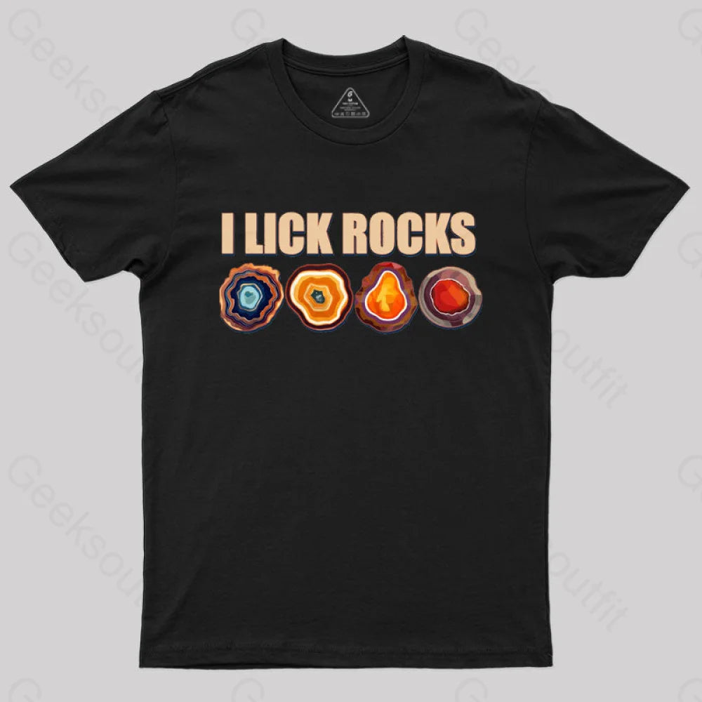 I Lick Rocks T-Shirt